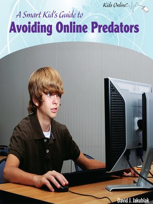 cover image of A Smart Kid's Guide to Avoiding Online Predators